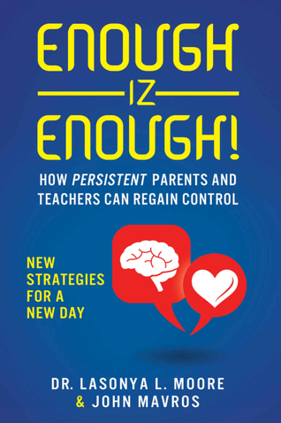 Image of Dr. Moore's book entitled Enough iz Enough: How Persistent parents and teachers can regain control. Image links to the Amazon page to purchase this digital book.